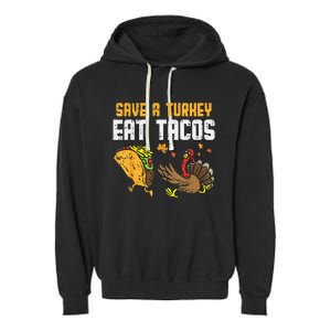 Save Turkey Eat Tacos Mexican Funny Thanksgiving Day Garment-Dyed Fleece Hoodie