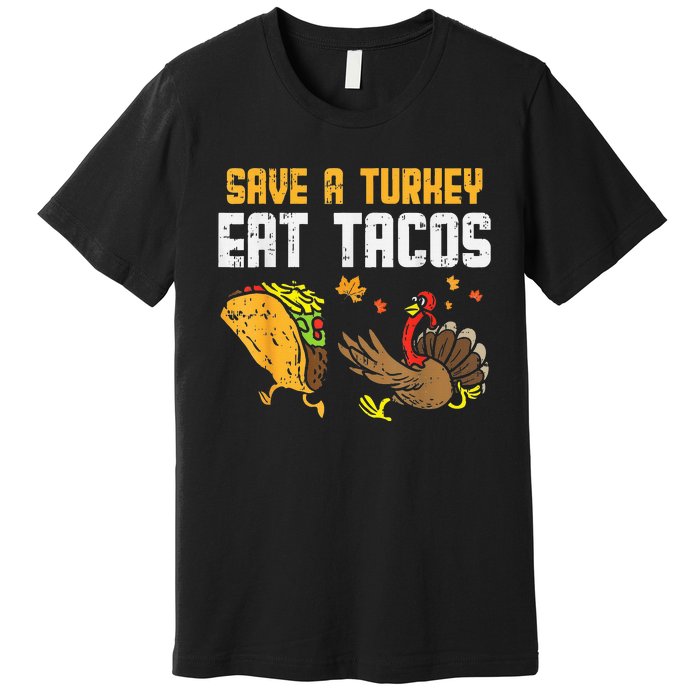 Save Turkey Eat Tacos Mexican Funny Thanksgiving Day Premium T-Shirt