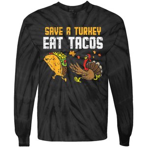 Save Turkey Eat Tacos Mexican Funny Thanksgiving Day Tie-Dye Long Sleeve Shirt