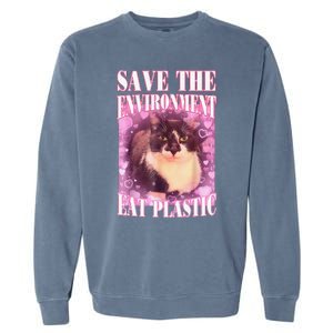 Save The Environment Eat Plastic Funny Cute Cat Meme Garment-Dyed Sweatshirt