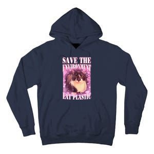 Save The Environment Eat Plastic Funny Cute Cat Meme Tall Hoodie