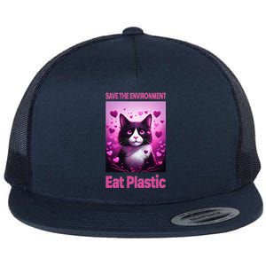 Save The Environment Eat Plastic Earth Day 2025 Cat Meme Flat Bill Trucker Hat