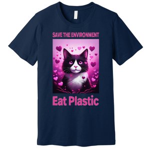 Save The Environment Eat Plastic Earth Day 2025 Cat Meme Premium T-Shirt