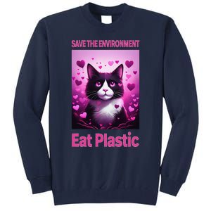 Save The Environment Eat Plastic Earth Day 2025 Cat Meme Tall Sweatshirt