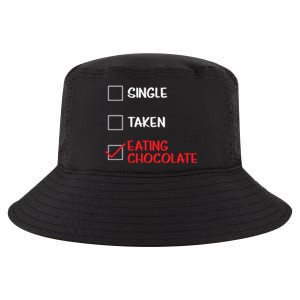 Single Taken Eating Chocolate Funny Chocolate Love Eating Gift Cool Comfort Performance Bucket Hat