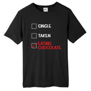 Single Taken Eating Chocolate Funny Chocolate Love Eating Gift Tall Fusion ChromaSoft Performance T-Shirt