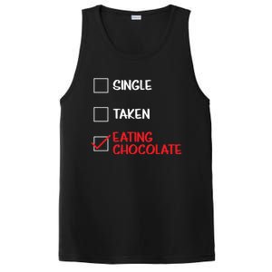 Single Taken Eating Chocolate Funny Chocolate Love Eating Gift PosiCharge Competitor Tank