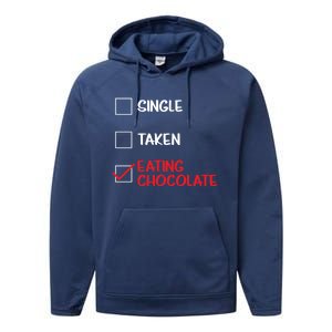 Single Taken Eating Chocolate Funny Chocolate Love Eating Gift Performance Fleece Hoodie