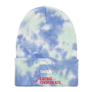 Single Taken Eating Chocolate Funny Chocolate Love Eating Gift Tie Dye 12in Knit Beanie