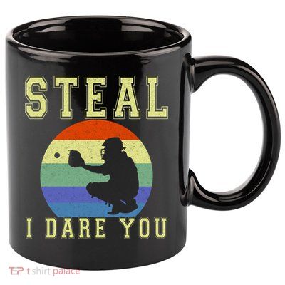 Steal I Dare You Vintage Funny Baseball 11oz C Handle Ceramic Mug