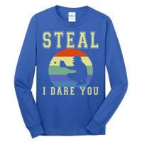 Steal I Dare You Vintage Funny Baseball Tall Long Sleeve T-Shirt