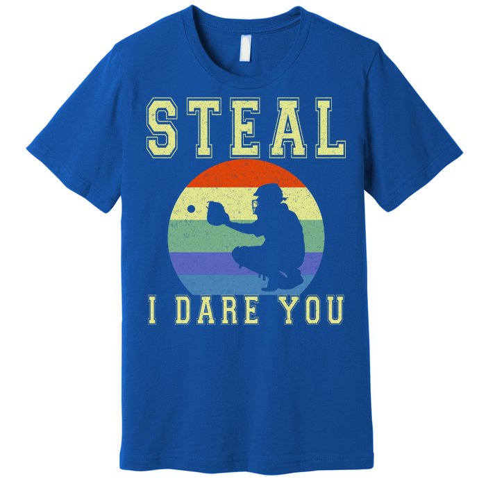 Steal I Dare You Vintage Funny Baseball Premium T-Shirt