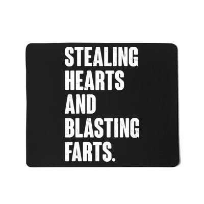 Stealing Hearts And Blasting Farts Mousepad