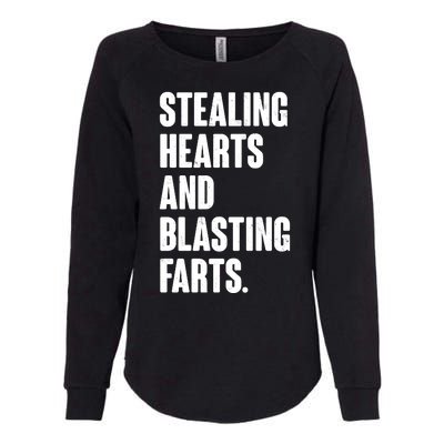 Stealing Hearts And Blasting Farts Womens California Wash Sweatshirt