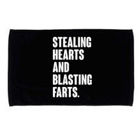 Stealing Hearts And Blasting Farts Microfiber Hand Towel