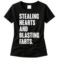 Stealing Hearts And Blasting Farts Womens T-Shirt