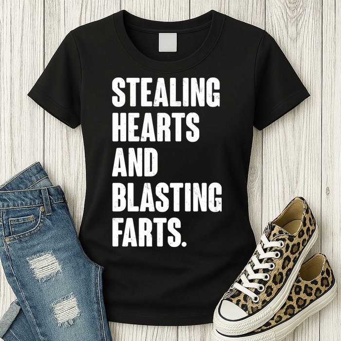 Stealing Hearts And Blasting Farts Womens T-Shirt