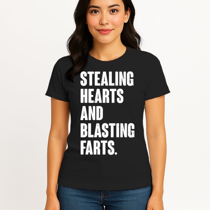 Stealing Hearts And Blasting Farts Womens T-Shirt