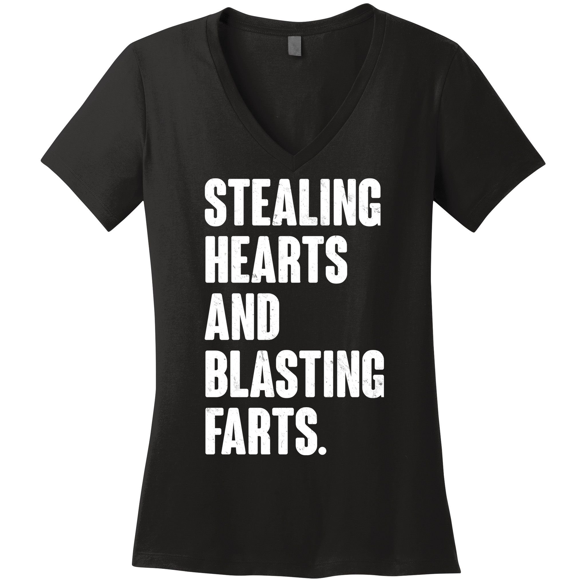Stealing Hearts And Blasting Farts Women's V-Neck T-Shirt