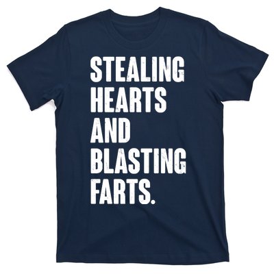 Stealing Hearts And Blasting Farts T-Shirt