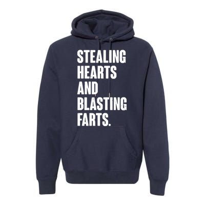 Stealing Hearts And Blasting Farts Premium Hoodie