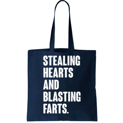 Stealing Hearts And Blasting Farts Tote Bag