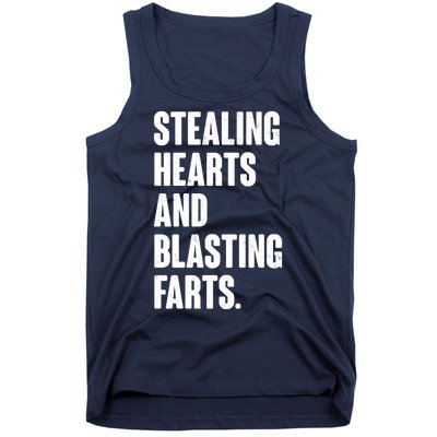 Stealing Hearts And Blasting Farts Tank Top