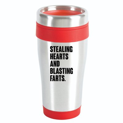 Stealing Hearts And Blasting Farts 16oz Travel Tumbler