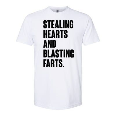 Stealing Hearts And Blasting Farts Softstyle CVC T-Shirt