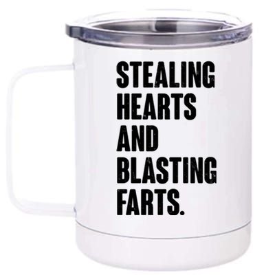 Stealing Hearts And Blasting Farts 12 oz Stainless Steel Tumbler Cup