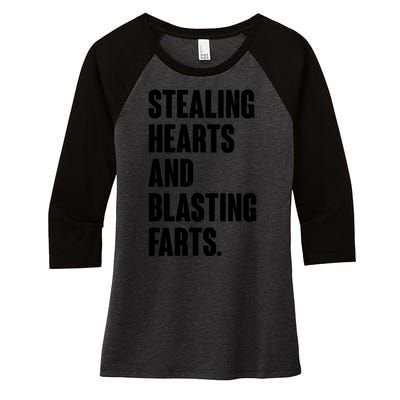 Stealing Hearts And Blasting Farts Women's Tri-Blend 3/4-Sleeve Raglan Shirt