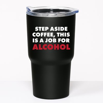 Step Aside Coffee This Is A Job For Alcohol Tumbler