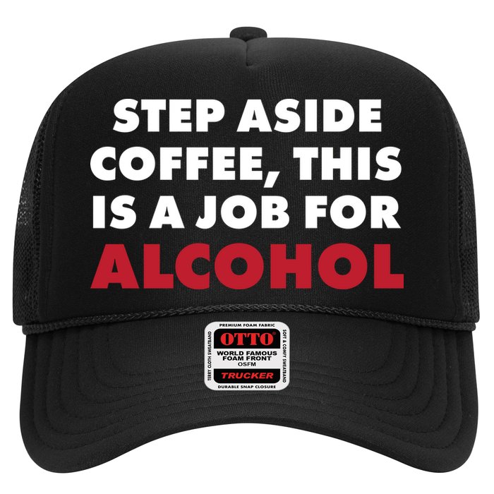 Step Aside Coffee This Is A Job For Alcohol Hat