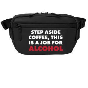 Step Aside Coffee This Is A Job For Alcohol Crossbody Pack