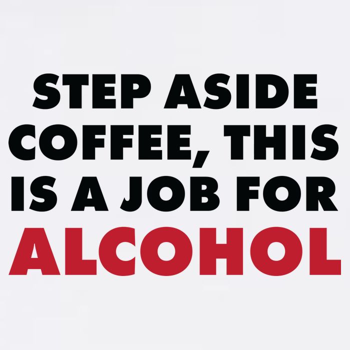 Step Aside Coffee This Is A Job For Alcohol Garment-Dyed Sweatshirt