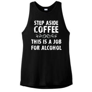 Step Aside Coffee This Is A Job For Alcohol Funny Ladies PosiCharge Tri-Blend Wicking Tank