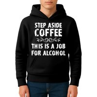 Step Aside Coffee This Is A Job For Alcohol Funny Kids Hoodie