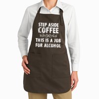 Step Aside Coffee This Is A Job For Alcohol Funny Apron