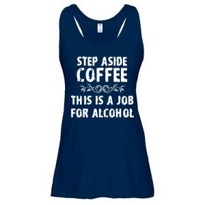 Step Aside Coffee This Is A Job For Alcohol Funny Ladies Essential Flowy Tank