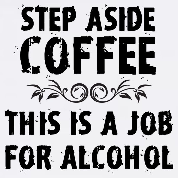 Step Aside Coffee This Is A Job For Alcohol Funny Garment-Dyed Sweatshirt