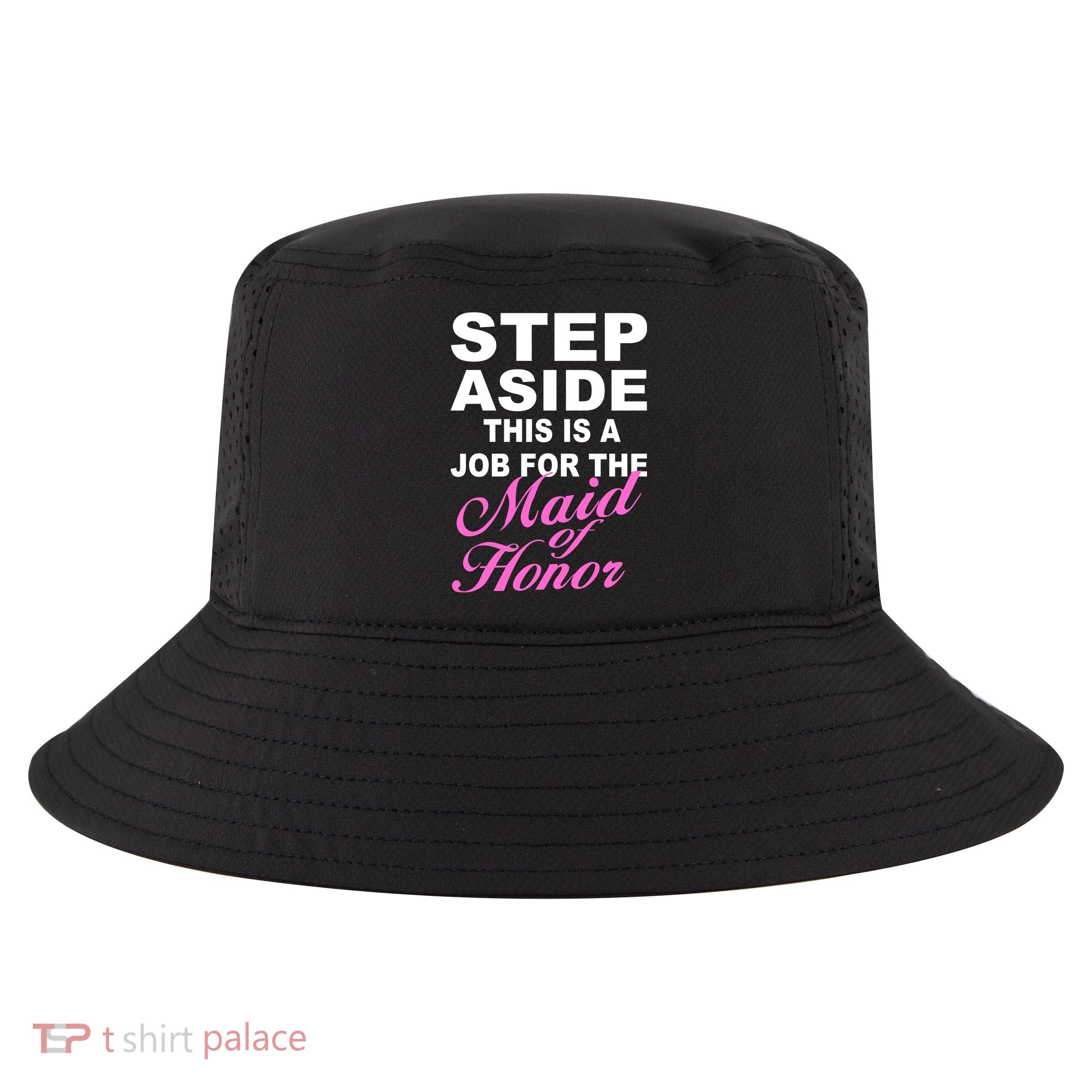 Step Aside This Is A Job For The Maid of Honor Cool Comfort Performance Bucket Hat