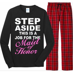 Step Aside This Is A Job For The Maid of Honor Long Sleeve Pajama Set