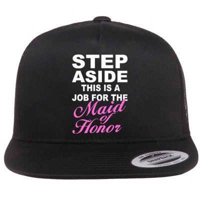 Step Aside This Is A Job For The Maid of Honor Flatbill Hat