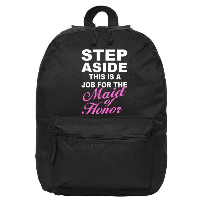 Step Aside This Is A Job For The Maid of Honor 16 in Basic Backpack