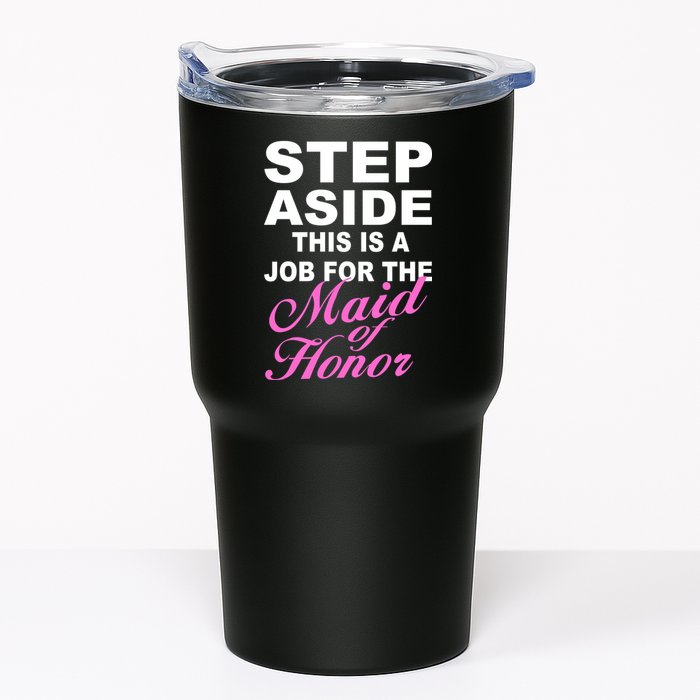 Step Aside This Is A Job For The Maid of Honor Tumbler