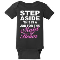 Step Aside This Is A Job For The Maid of Honor Baby Bodysuit