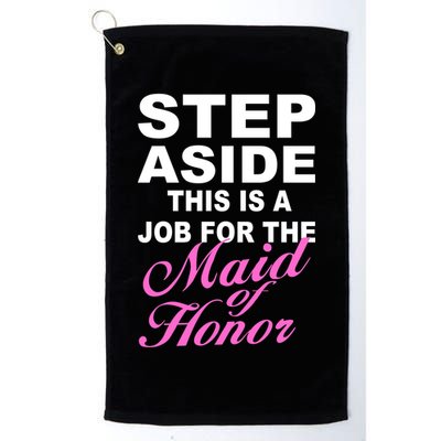 Step Aside This Is A Job For The Maid of Honor Golf Towel