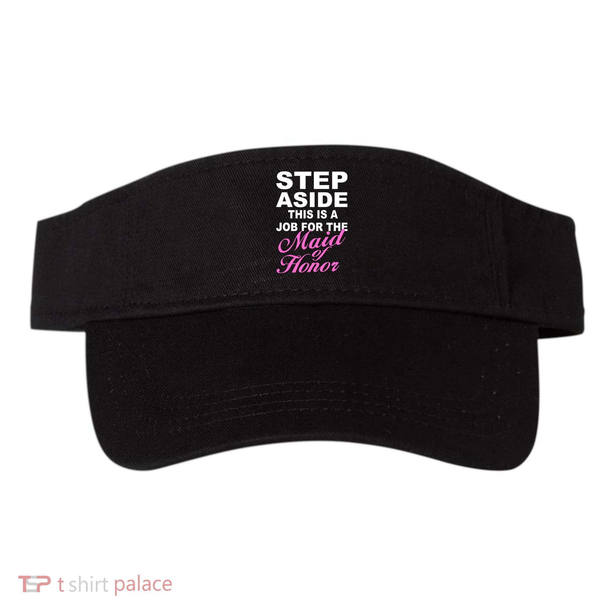 Step Aside This Is A Job For The Maid of Honor Visor