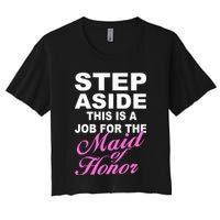 Step Aside This Is A Job For The Maid of Honor Crop Top