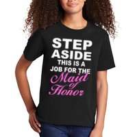 Step Aside This Is A Job For The Maid of Honor Kids T-Shirt